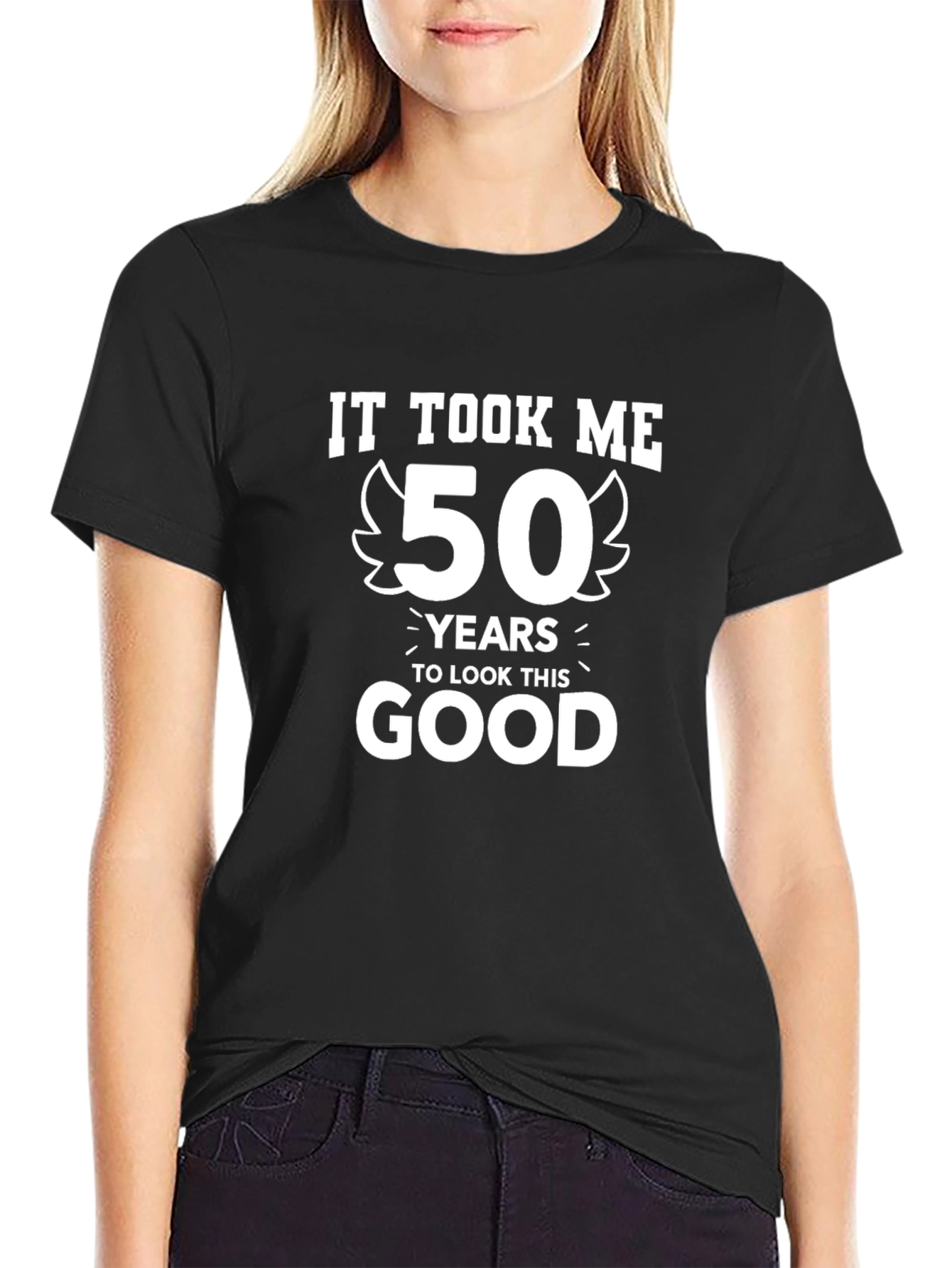 Funny 50th Birthday T-Shirt - It Took Me 50 Years to Look This Good
