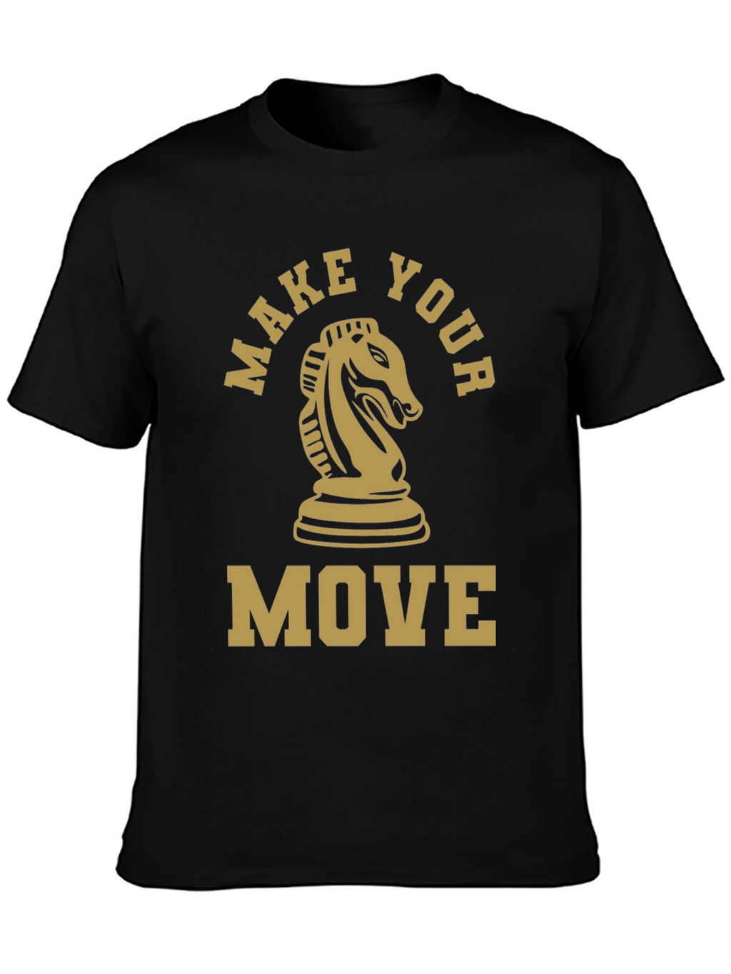 Make Your Move Chess Knight T-Shirt