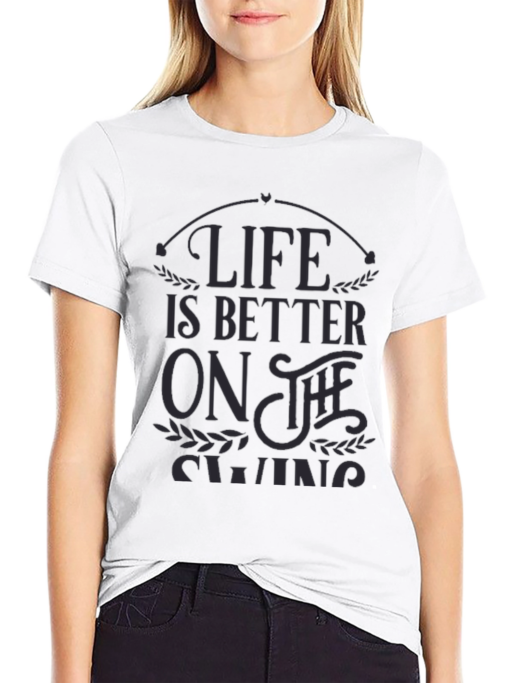Life is Better on the Swing - Graphic T-Shirt