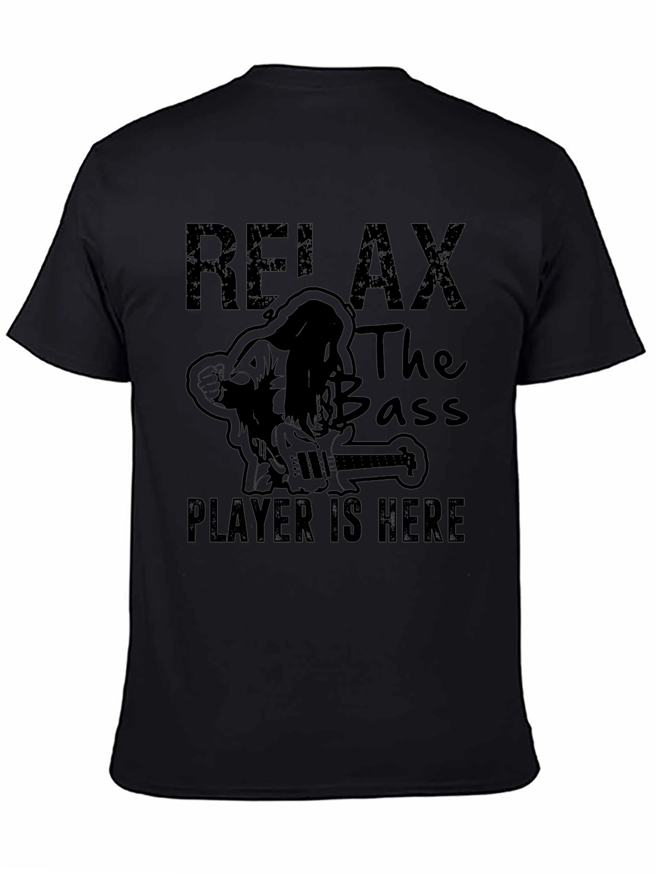 Relax Bass Player Here Black T-Shirt