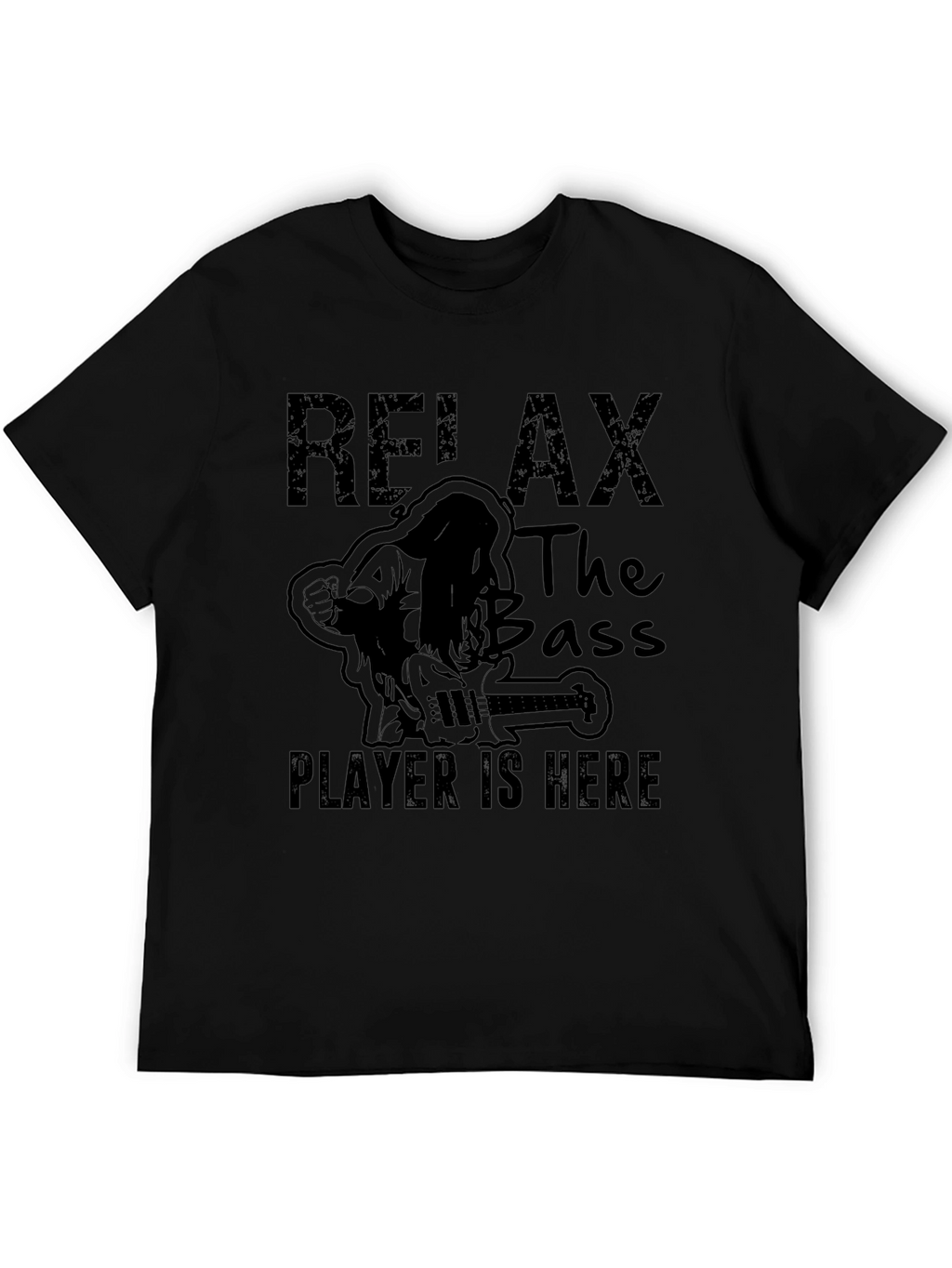 Relax Bass Player Here Black T-Shirt