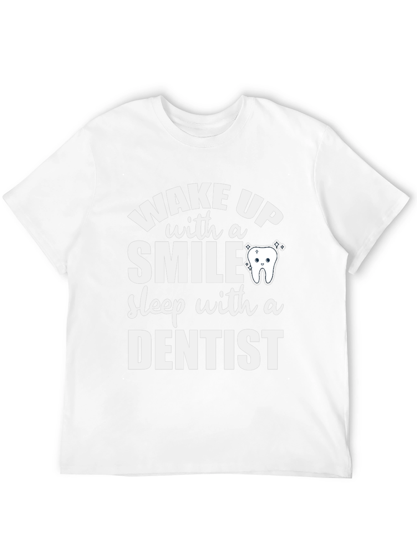 Wake Up with a Smile Dentist T-Shirt