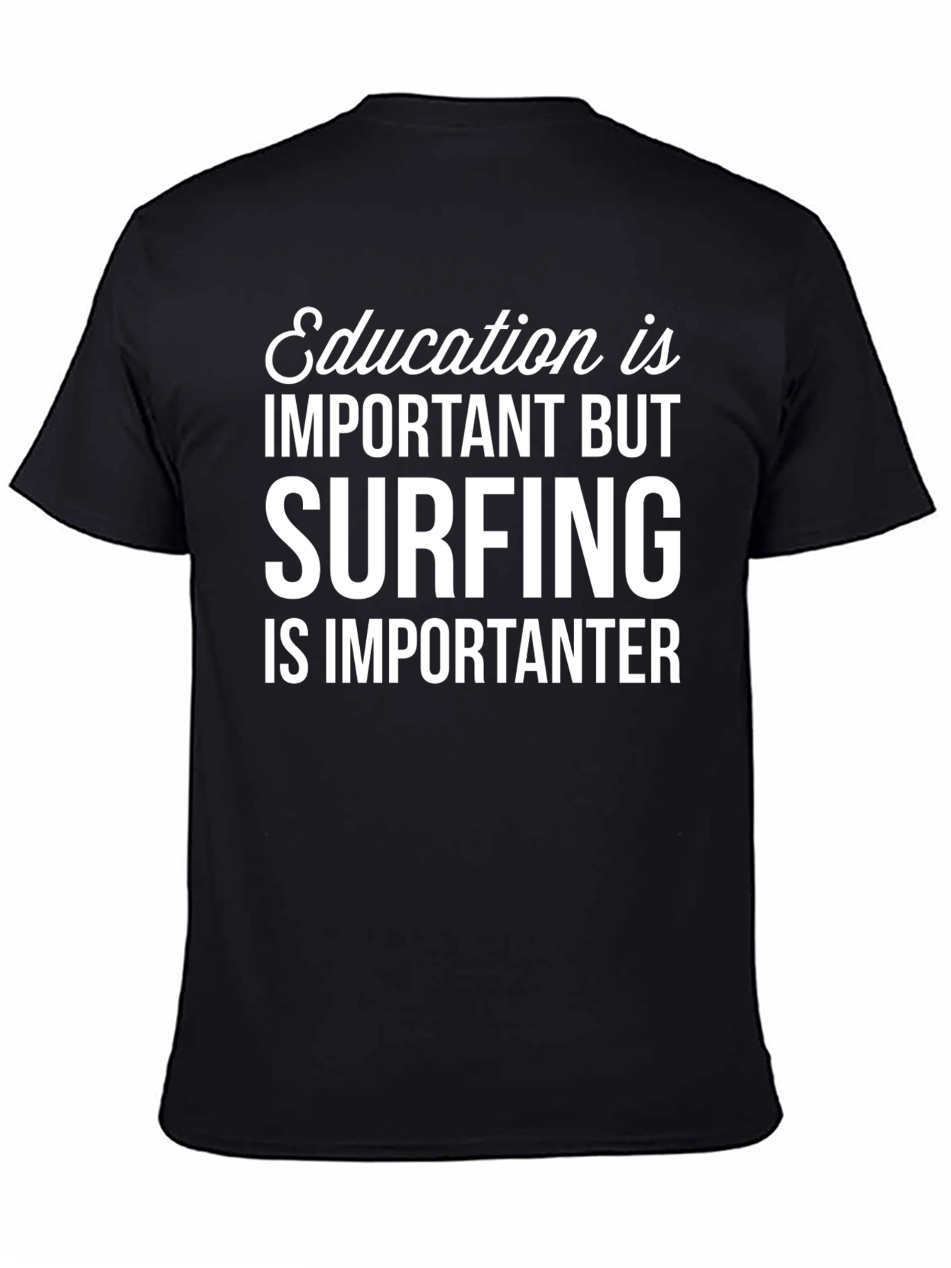 Funny Surfing T-Shirt: Education is Important