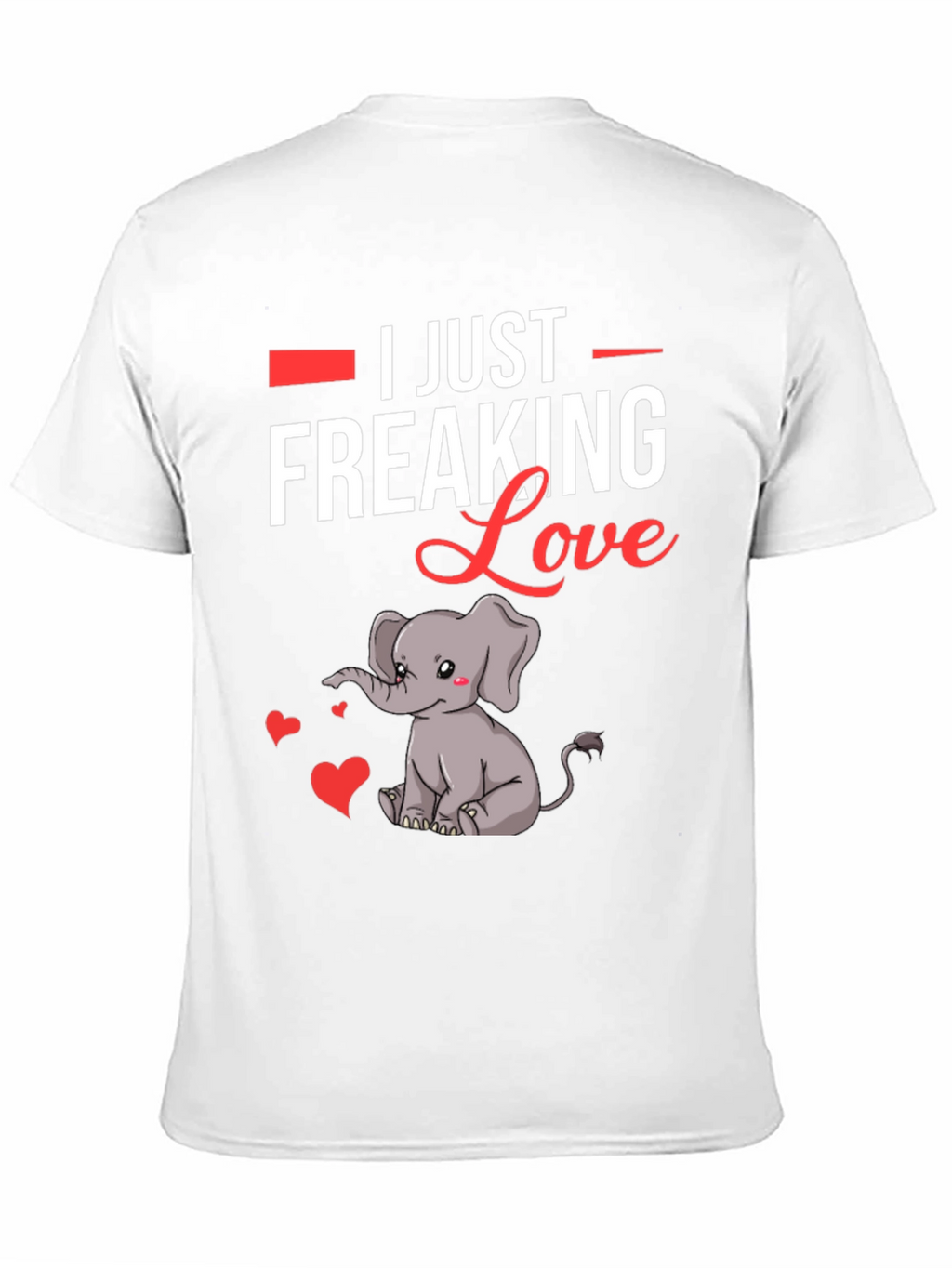 I Just Freaking Love Elephants T-Shirt