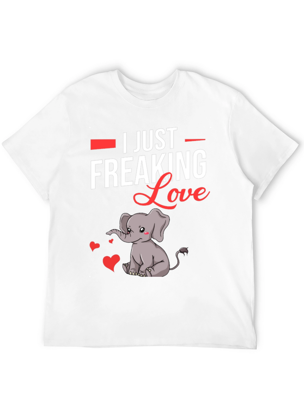 I Just Freaking Love Elephants T-Shirt