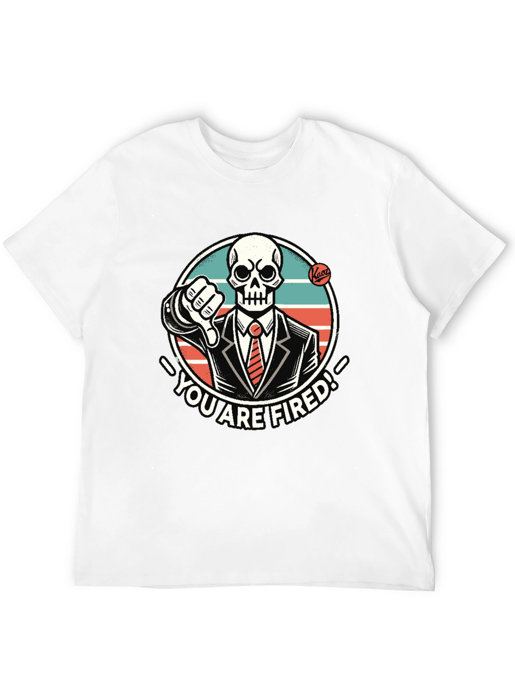 Youre Fired Skeleton T-Shirt