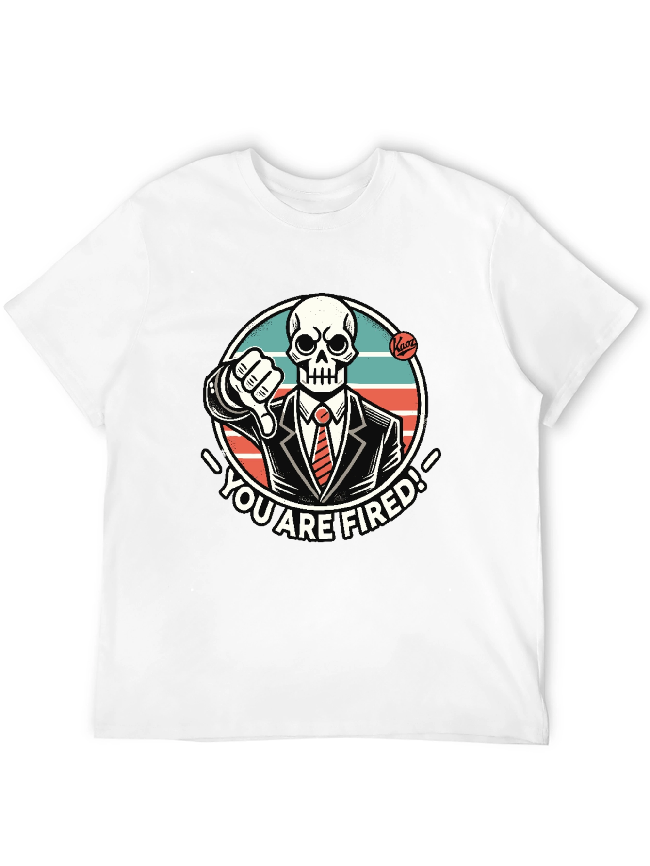 Youre Fired Skeleton T-Shirt