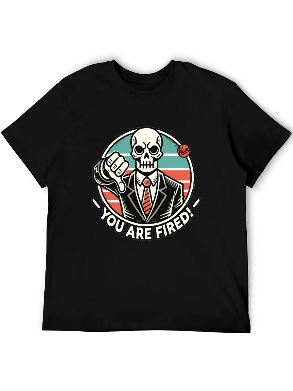 Youre Fired Skeleton T-Shirt