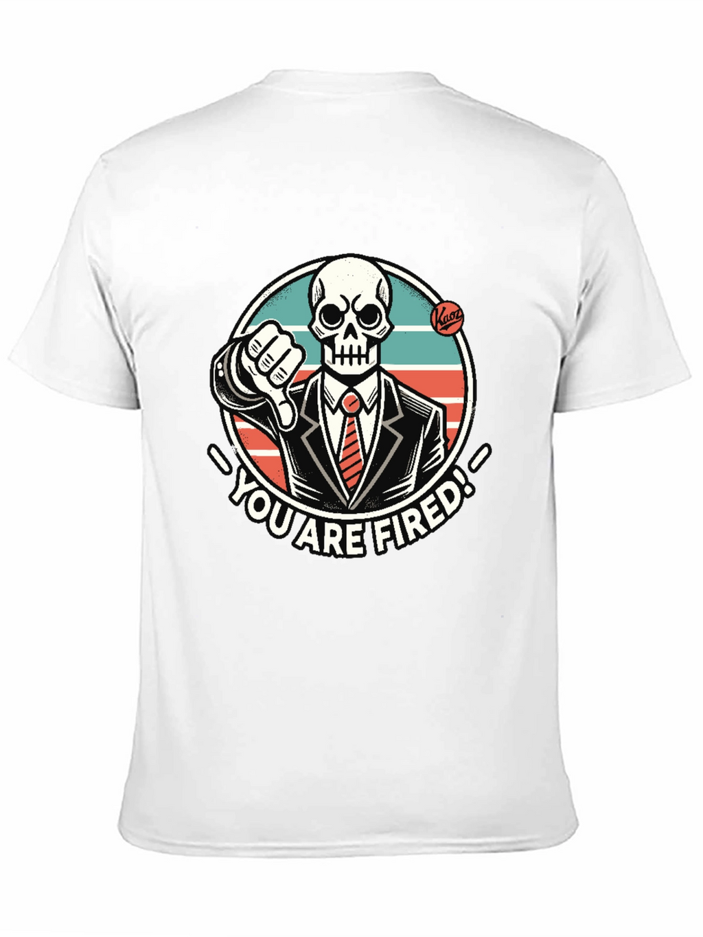 Youre Fired Skeleton T-Shirt