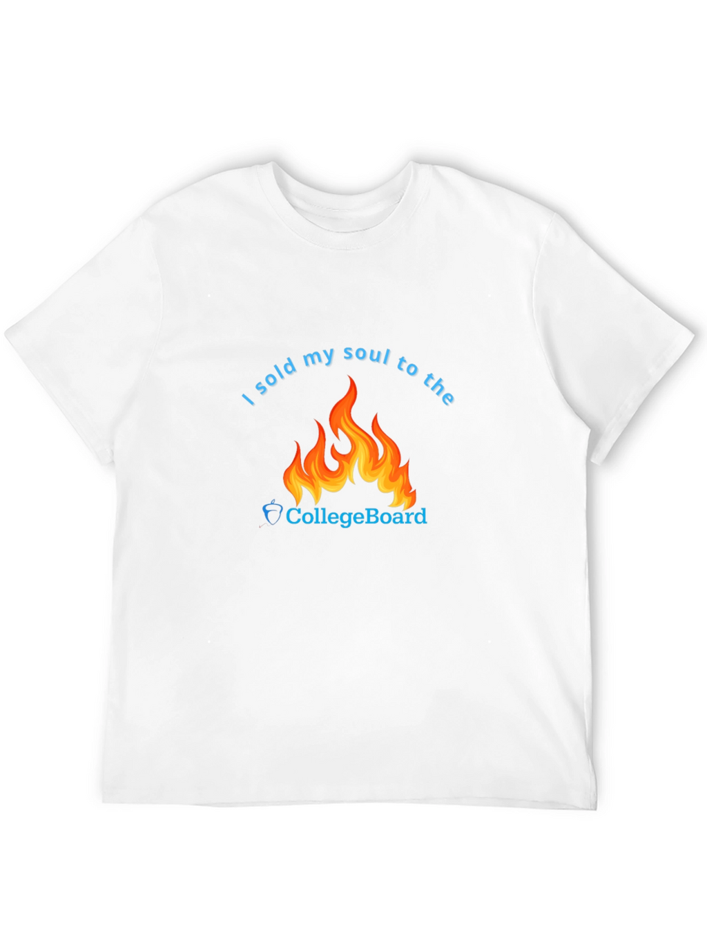 I Sold My Soul CollegeBoard T-Shirt