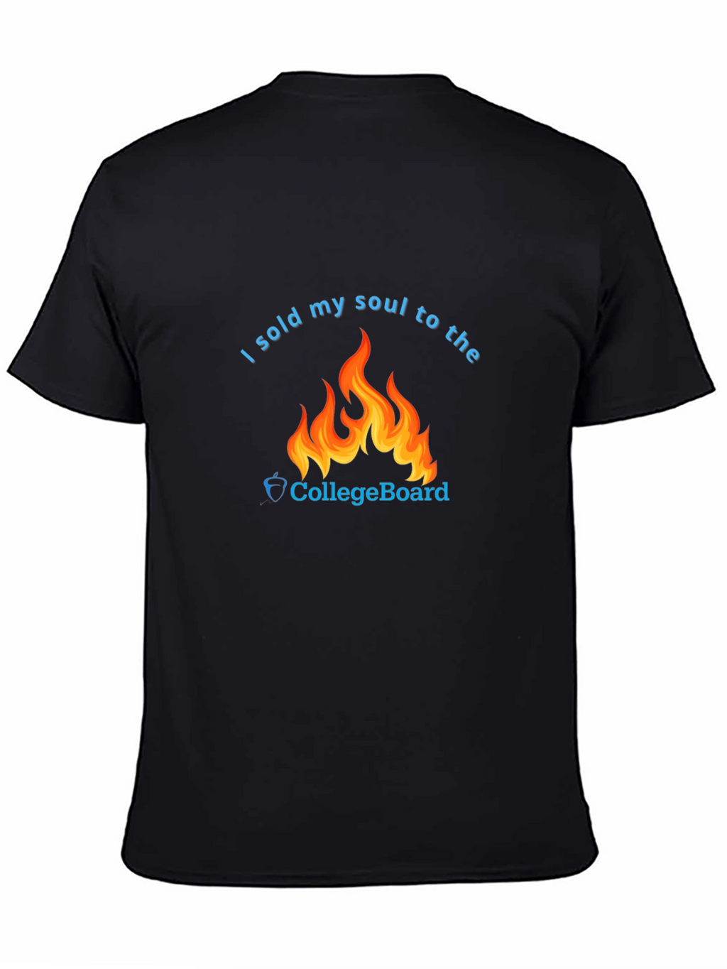 I Sold My Soul CollegeBoard T-Shirt