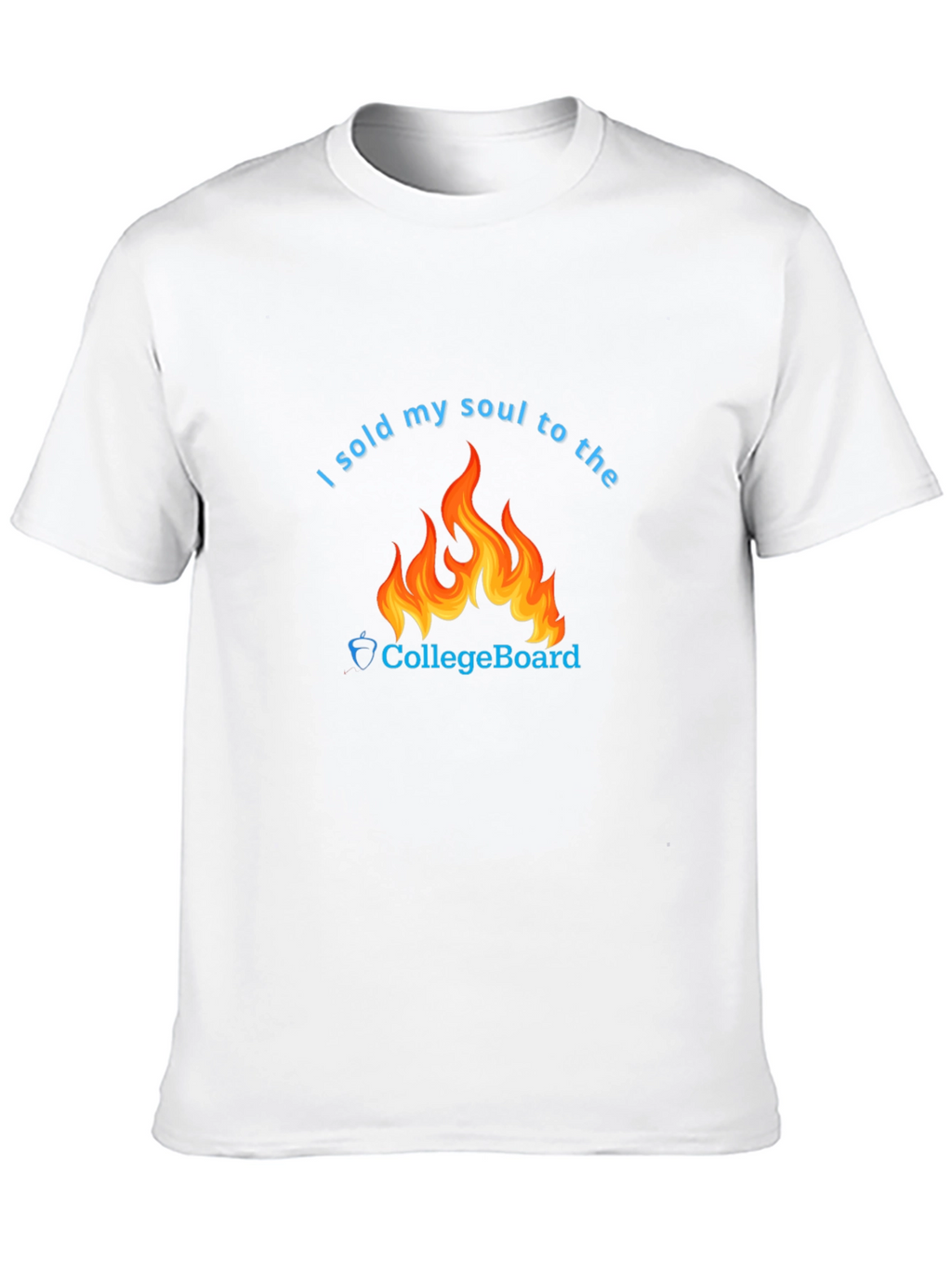 I Sold My Soul CollegeBoard T-Shirt