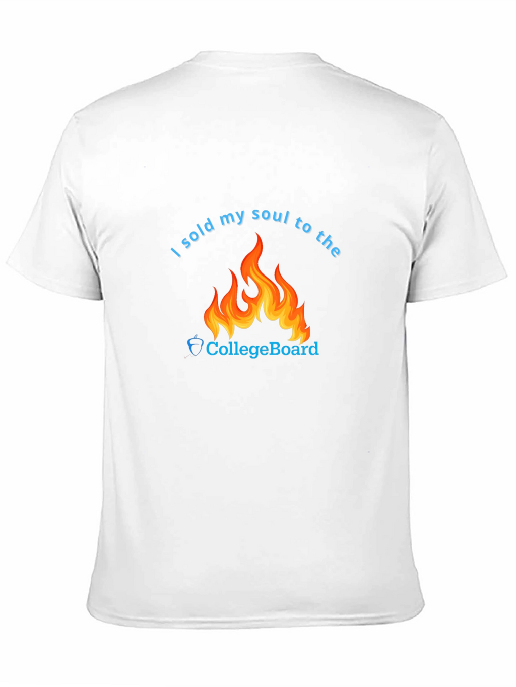 I Sold My Soul CollegeBoard T-Shirt