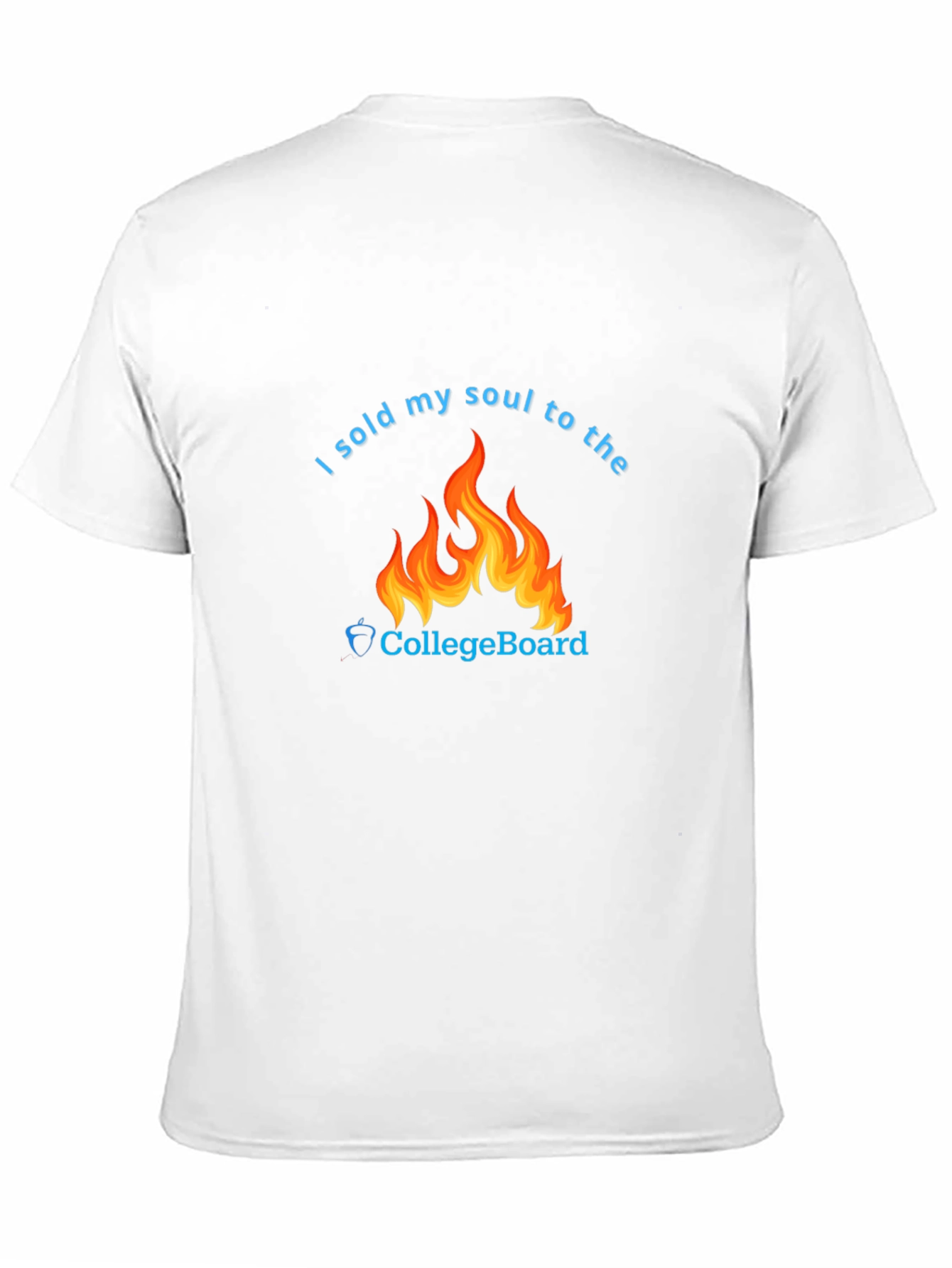 I Sold My Soul CollegeBoard T-Shirt