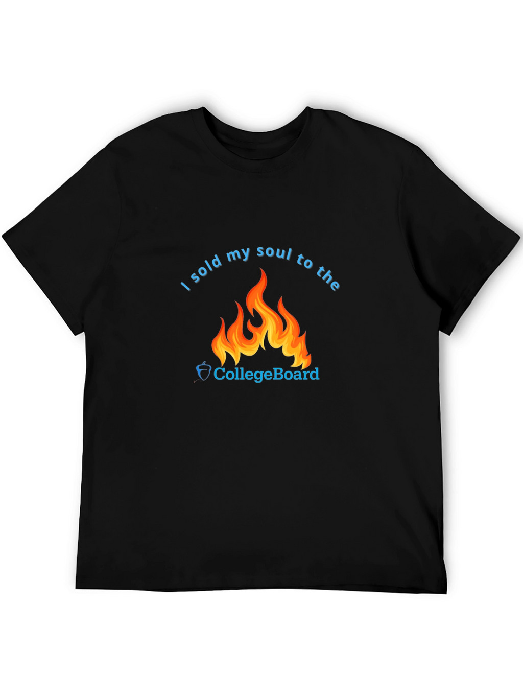 I Sold My Soul CollegeBoard T-Shirt