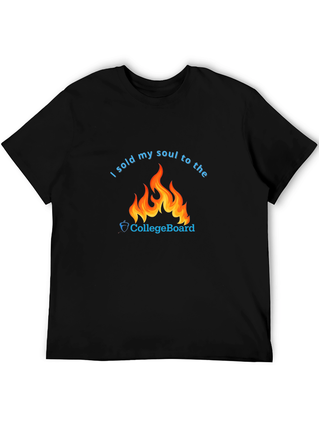 I Sold My Soul CollegeBoard T-Shirt