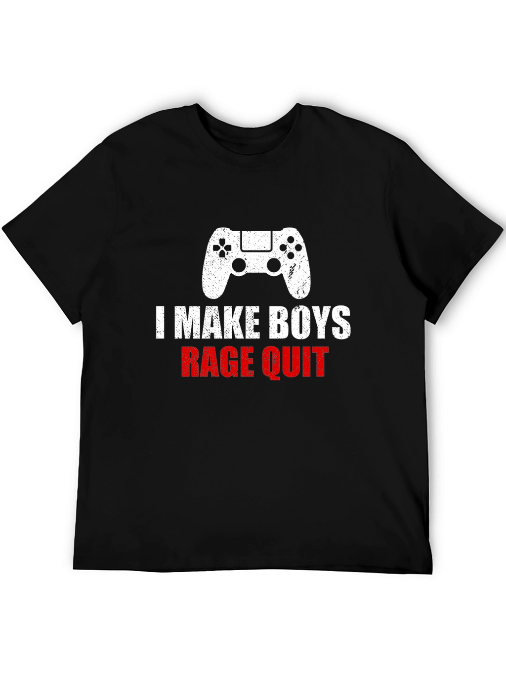 I Make Boys Rage Quit T-Shirt - Gamer Apparel
