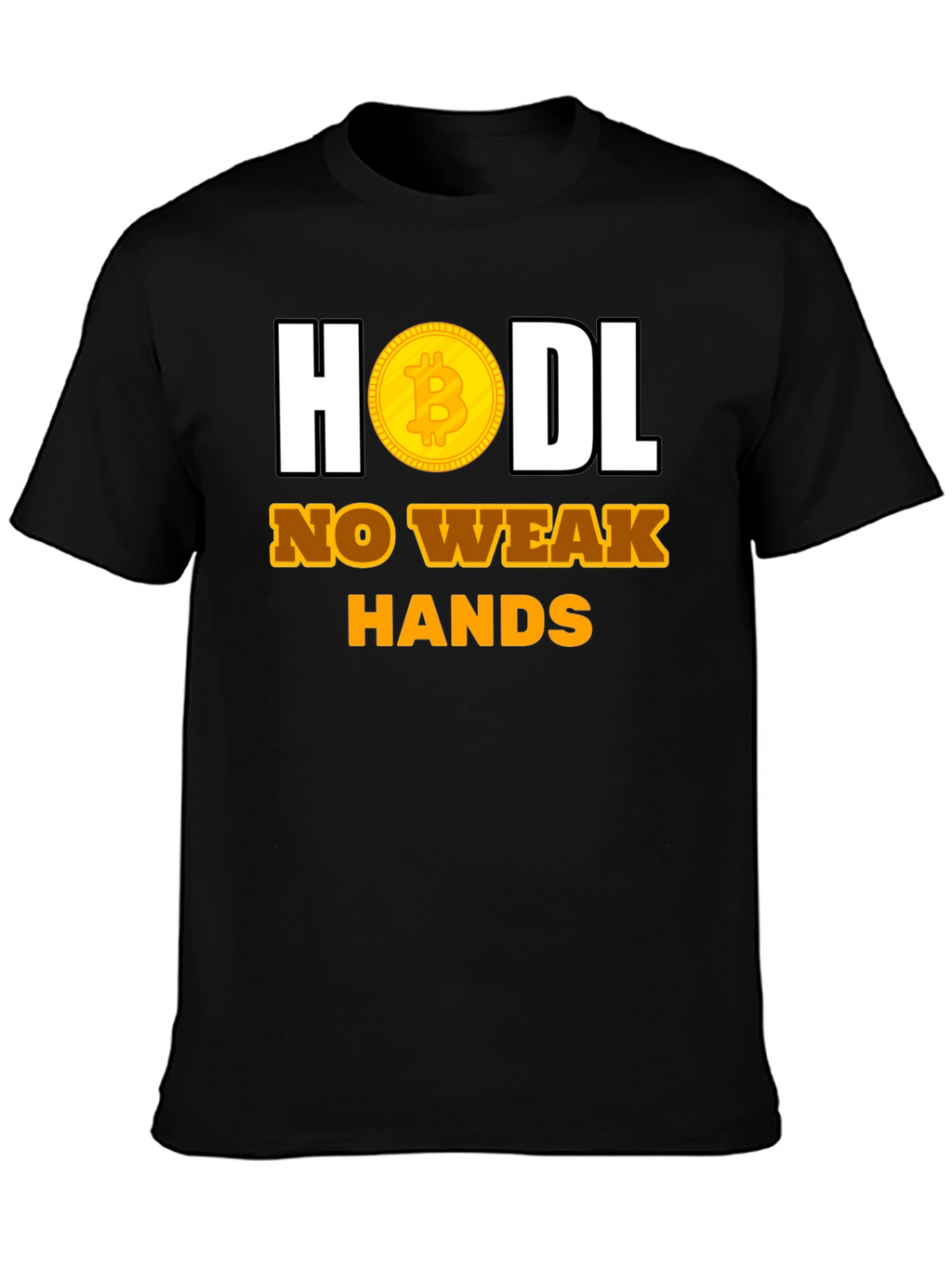 HODL No Weak Hands Bitcoin T-Shirt