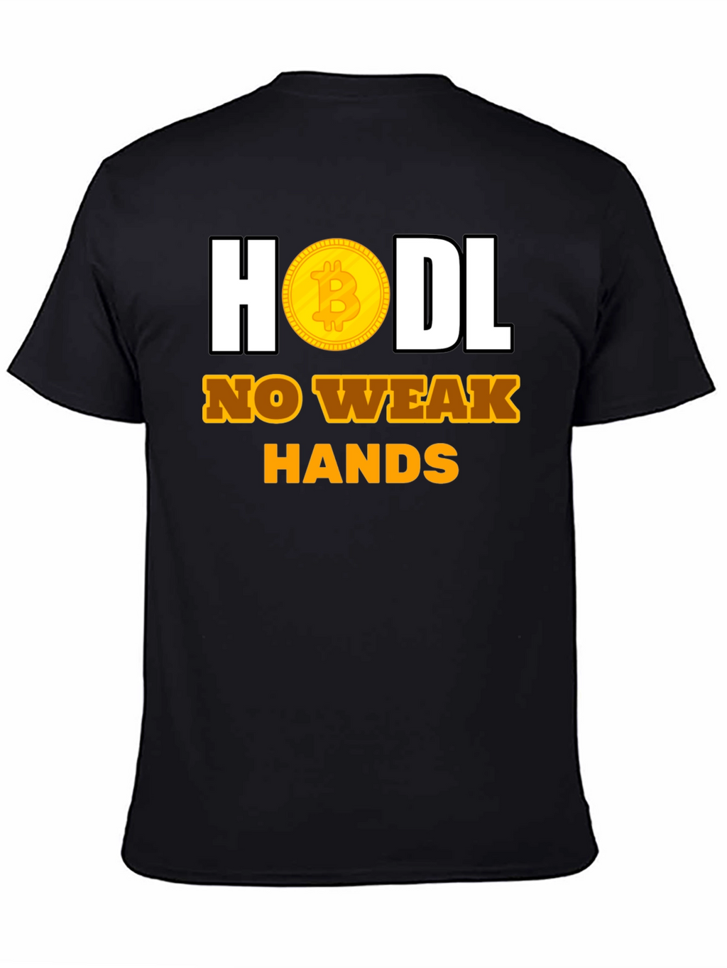 HODL No Weak Hands Bitcoin T-Shirt