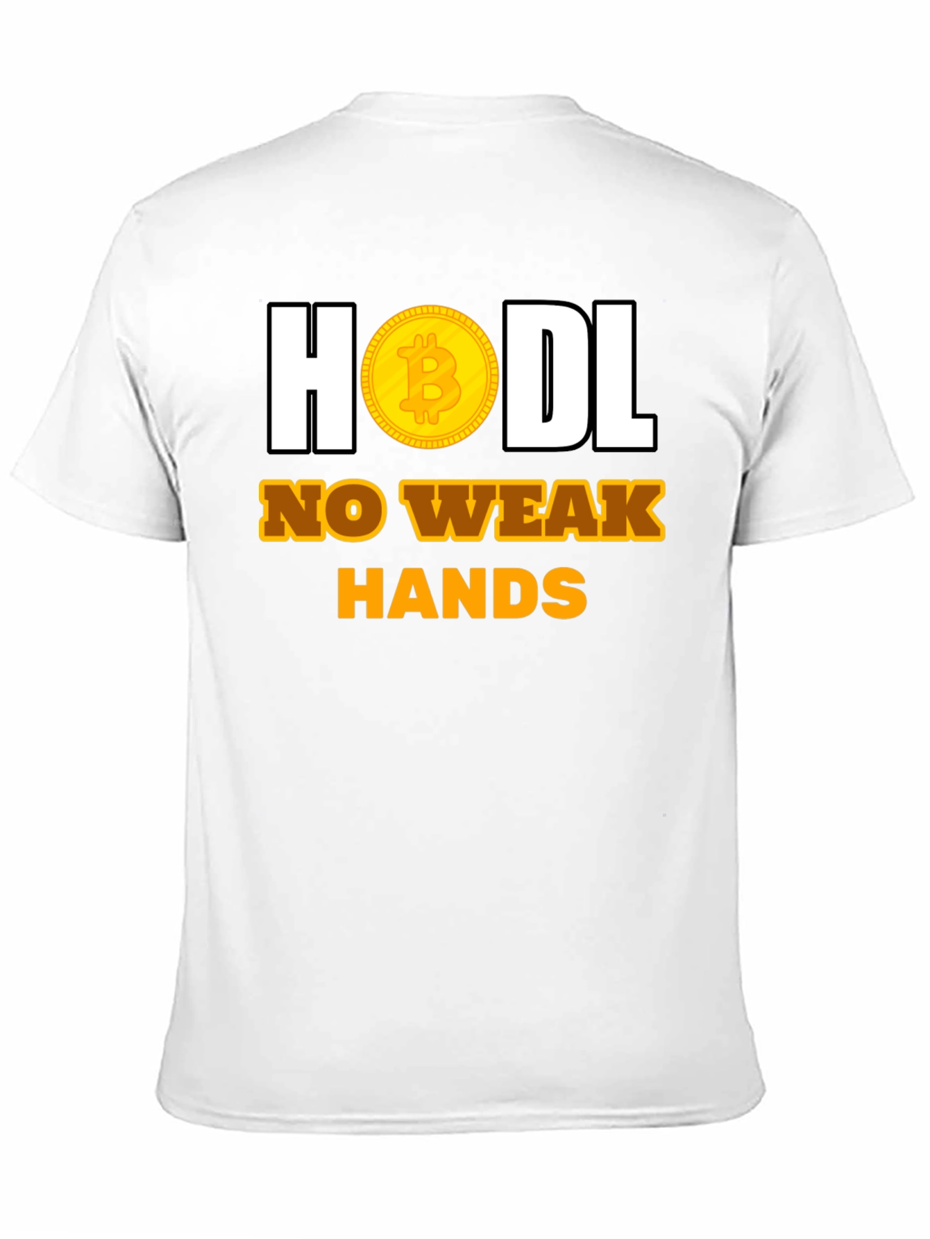 HODL No Weak Hands Bitcoin T-Shirt