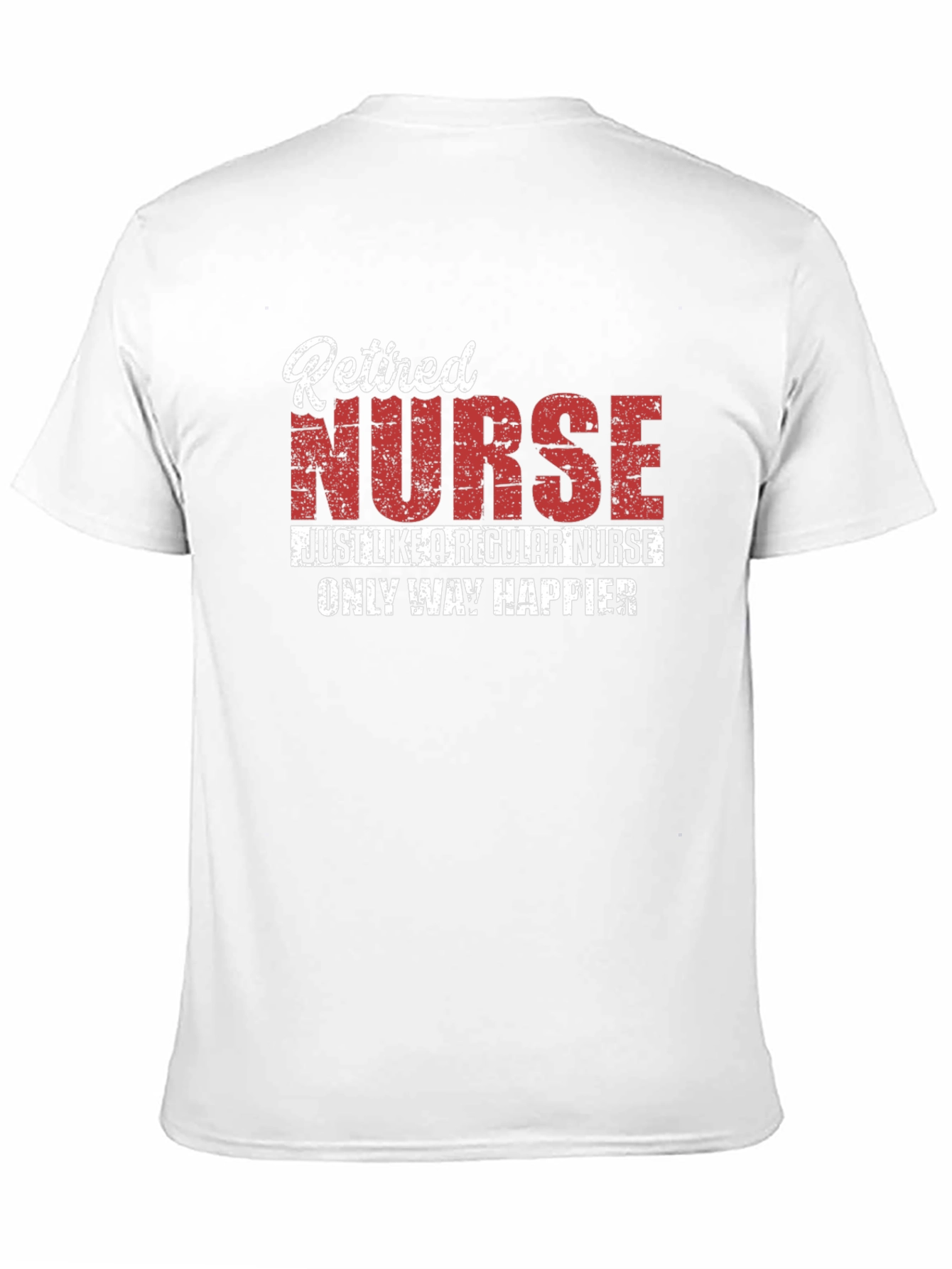 Retired Nurse T-Shirt - Happier Than Ever!