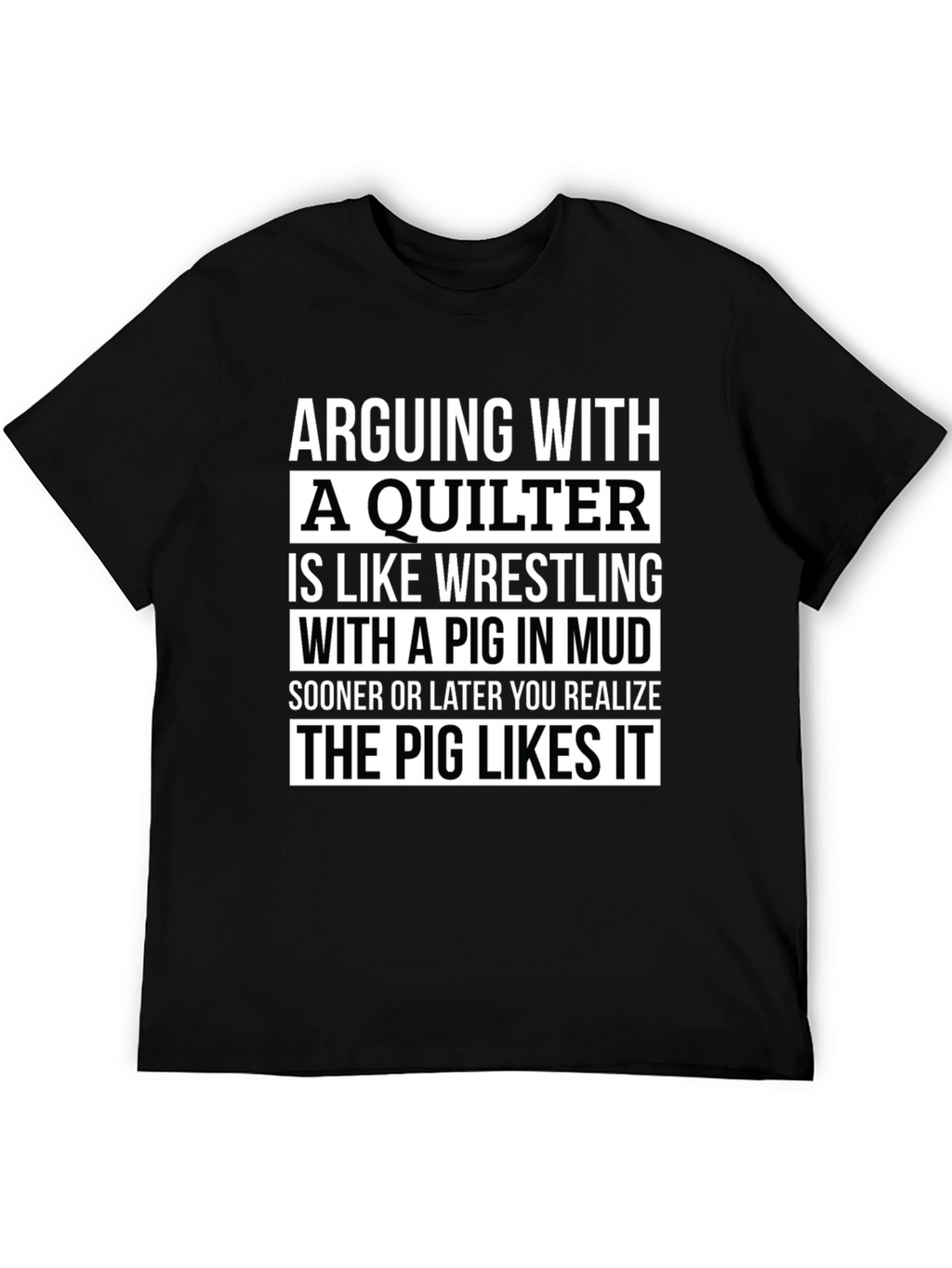 Arguing with a Quilter T-Shirt - Funny Quilting Gift