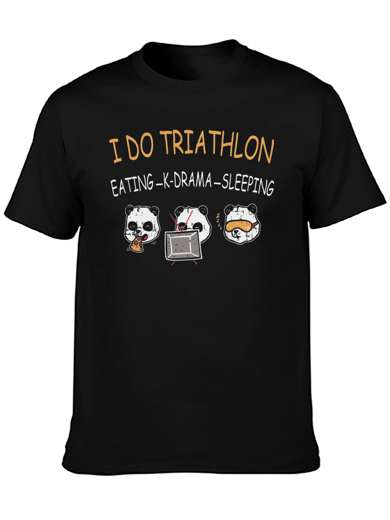 I Do Triathlon Panda Eating K-Drama Sleeping T-Shirt
