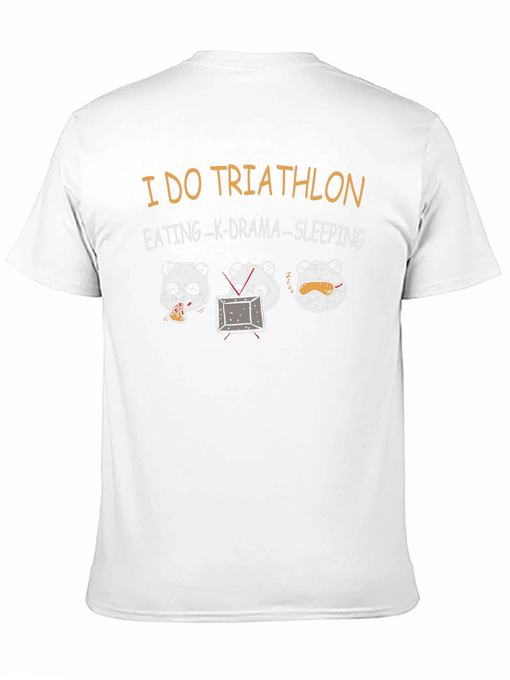 I Do Triathlon Panda Eating K-Drama Sleeping T-Shirt
