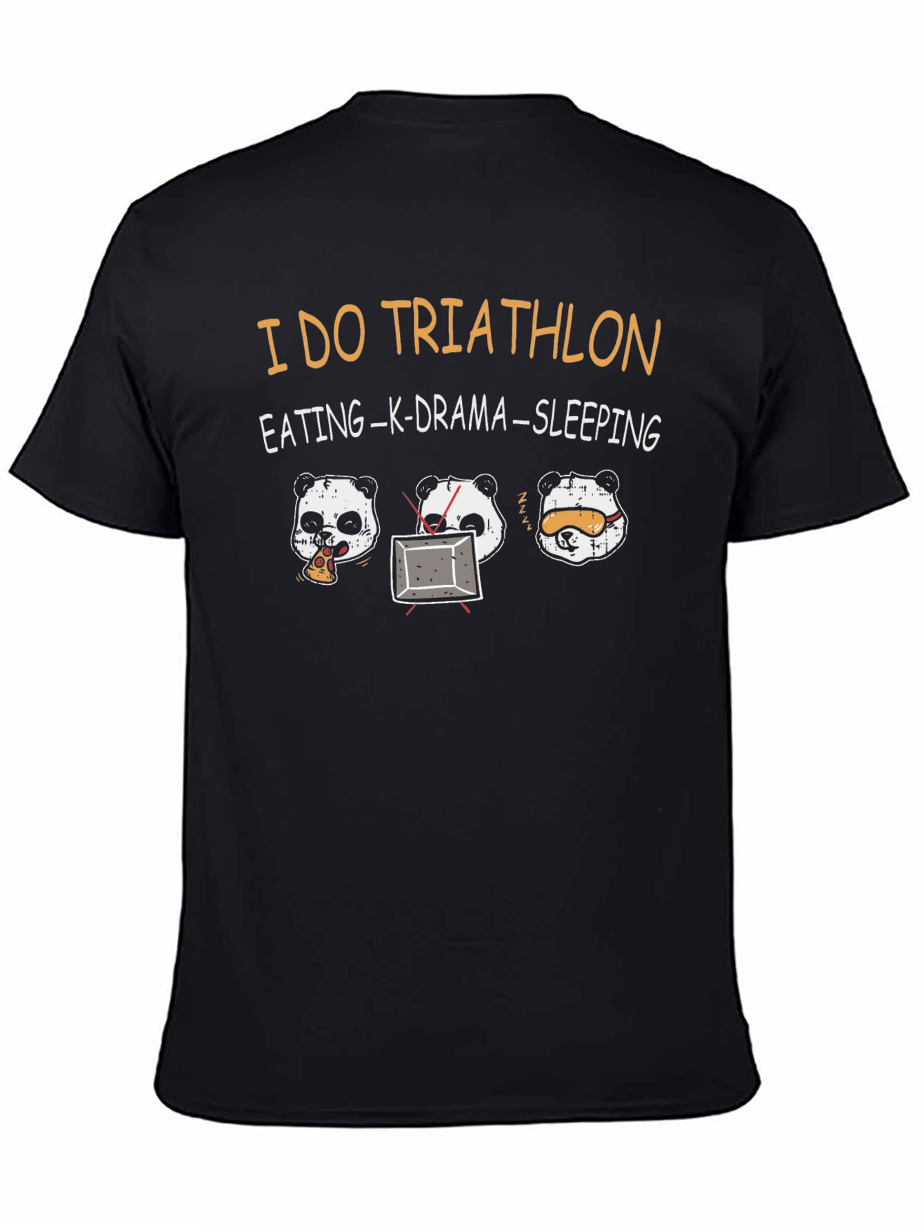 I Do Triathlon Panda Eating K-Drama Sleeping T-Shirt