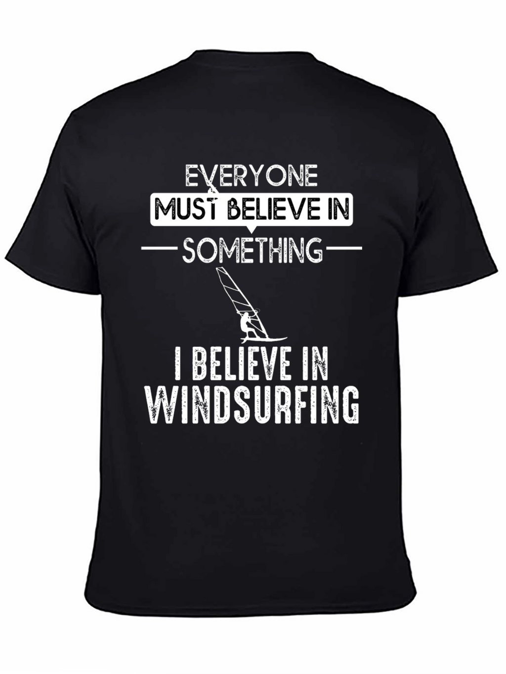 Windsurfing Belief T-Shirt - Unique Design Tee