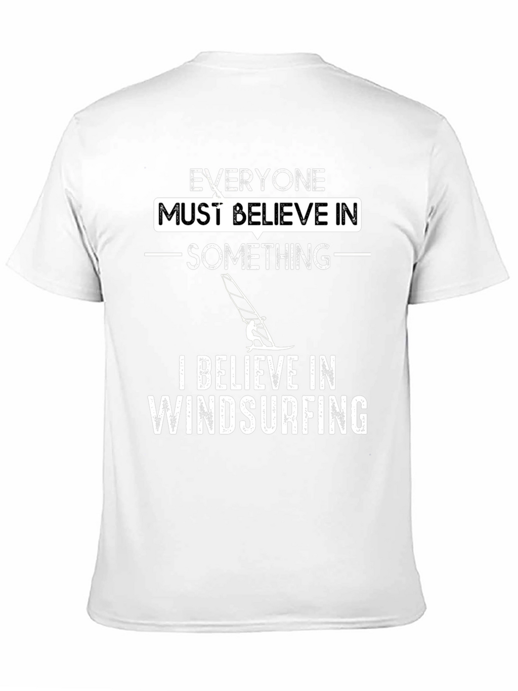 Windsurfing Belief T-Shirt - Unique Design Tee