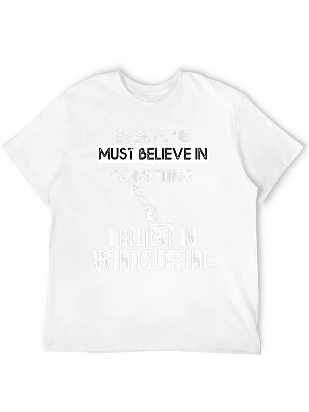 Windsurfing Belief T-Shirt - Unique Design Tee