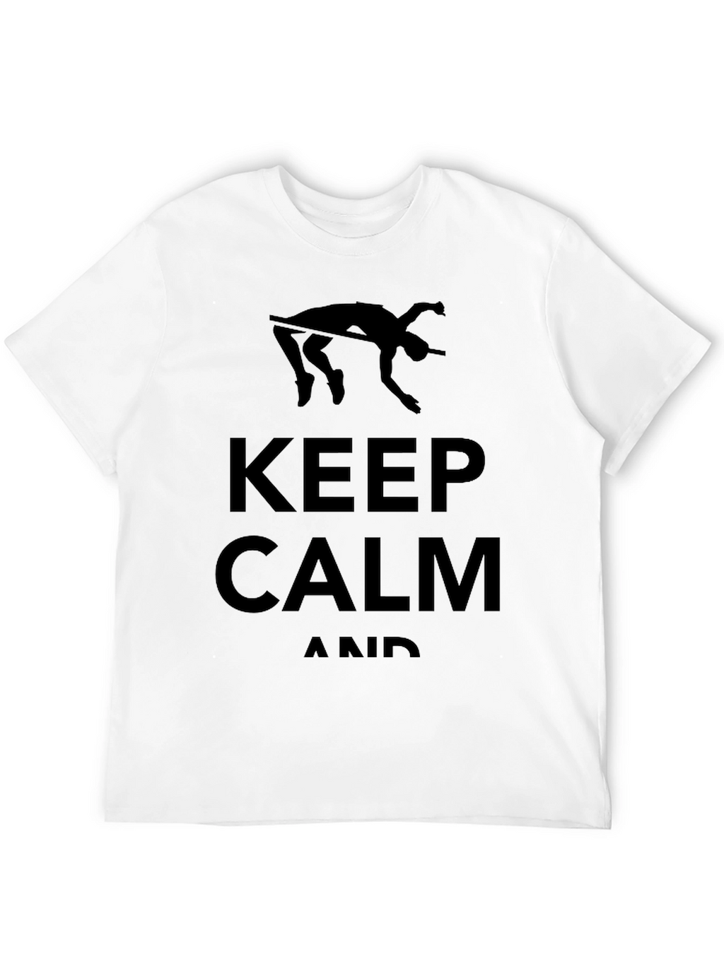 Keep Calm High Jump T-Shirt | Athlete Apparel