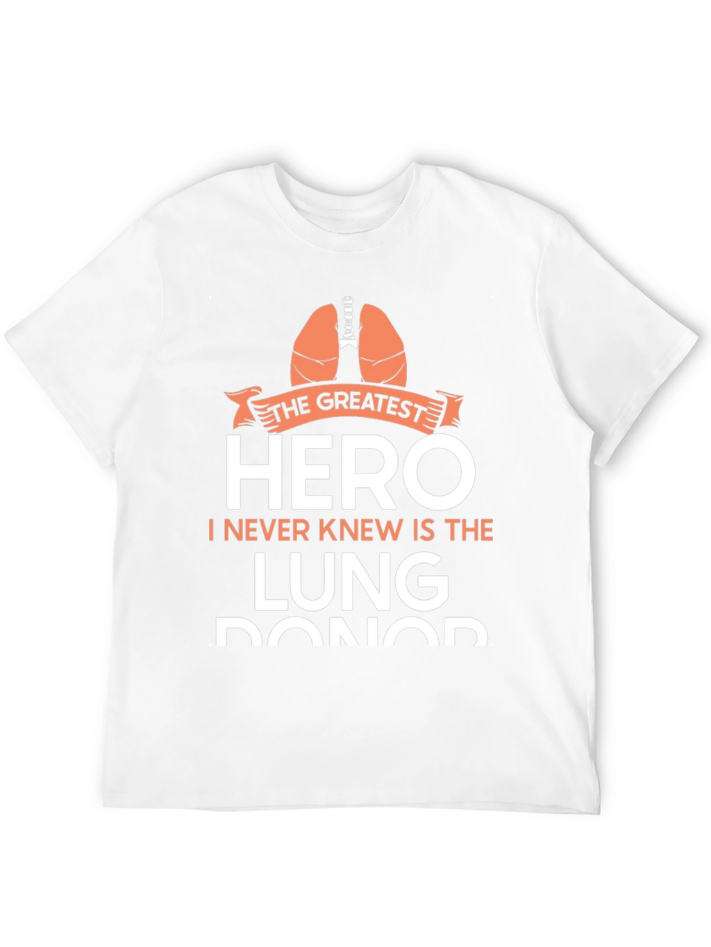 Greatest Hero Lung Donor Graphic Tee