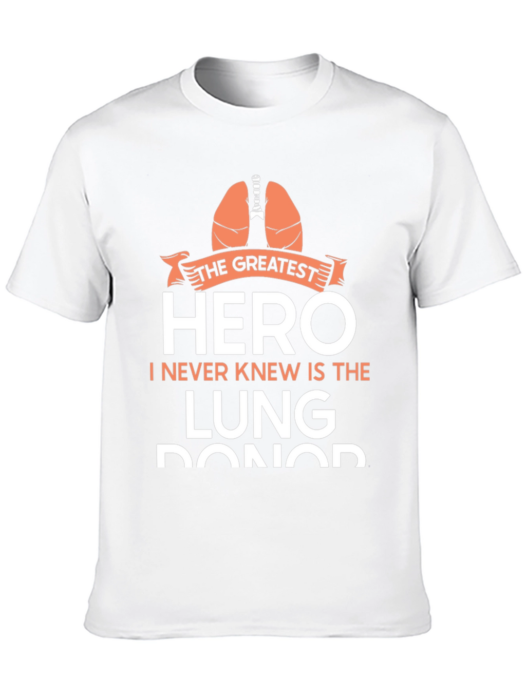 Greatest Hero Lung Donor Graphic Tee