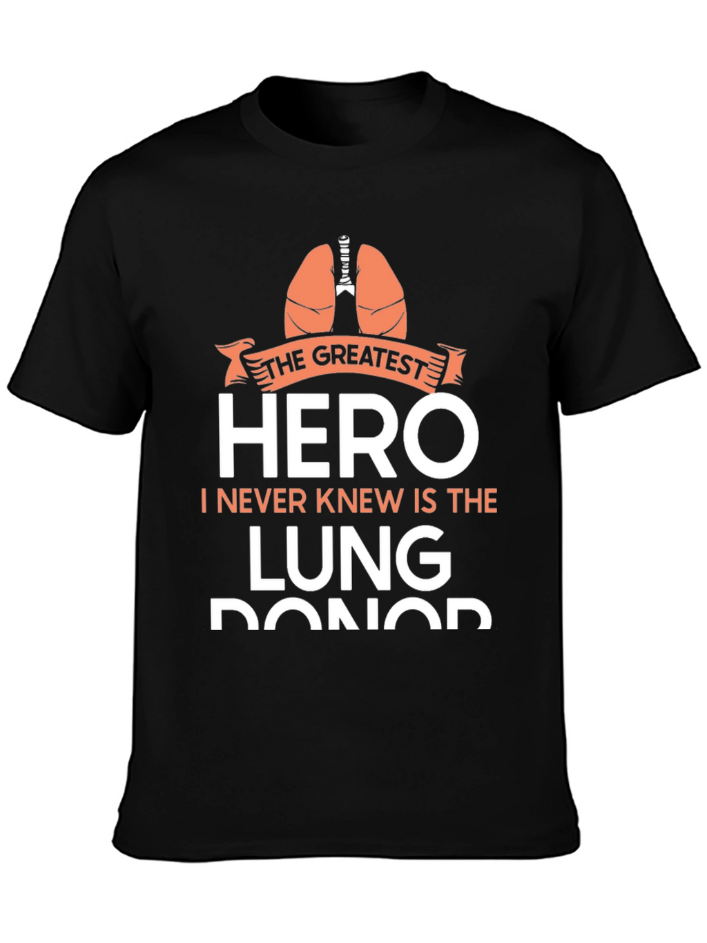 Greatest Hero Lung Donor Graphic Tee