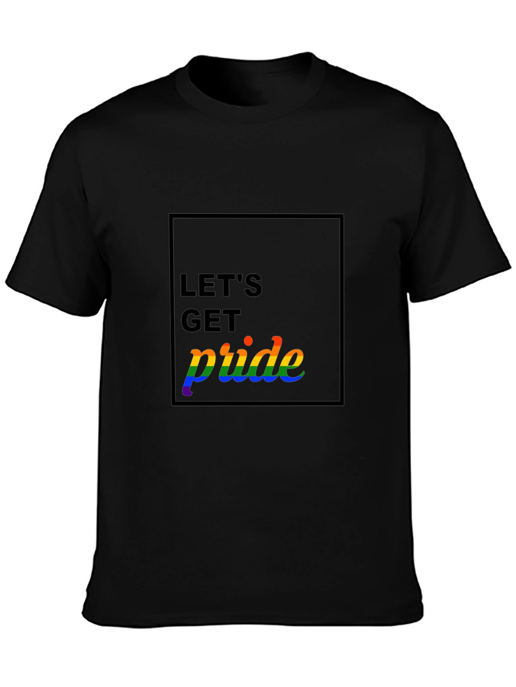 Lets Get Pride T-Shirt