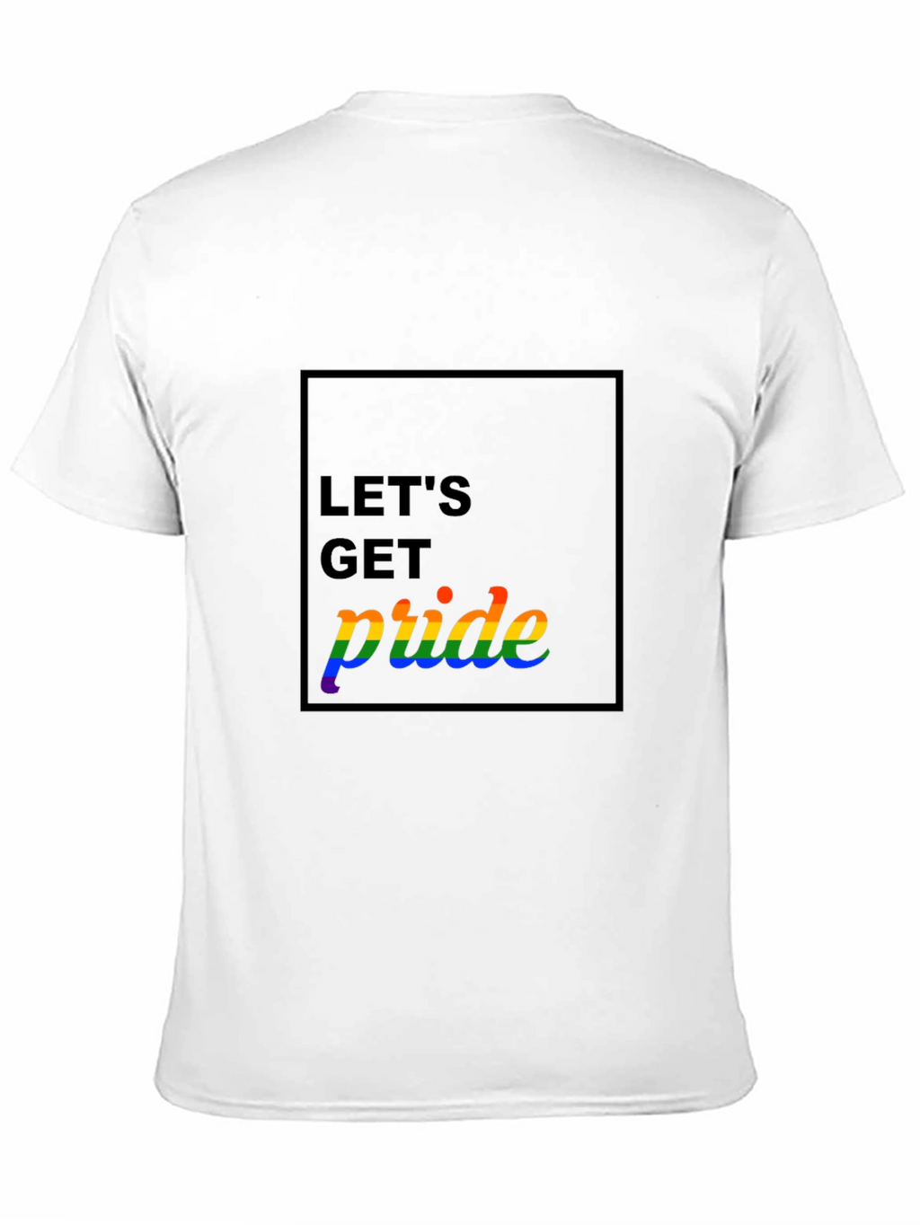Lets Get Pride T-Shirt