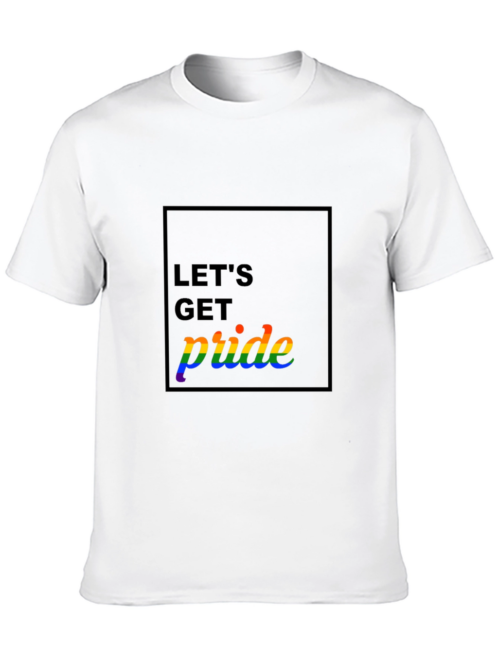 Lets Get Pride T-Shirt