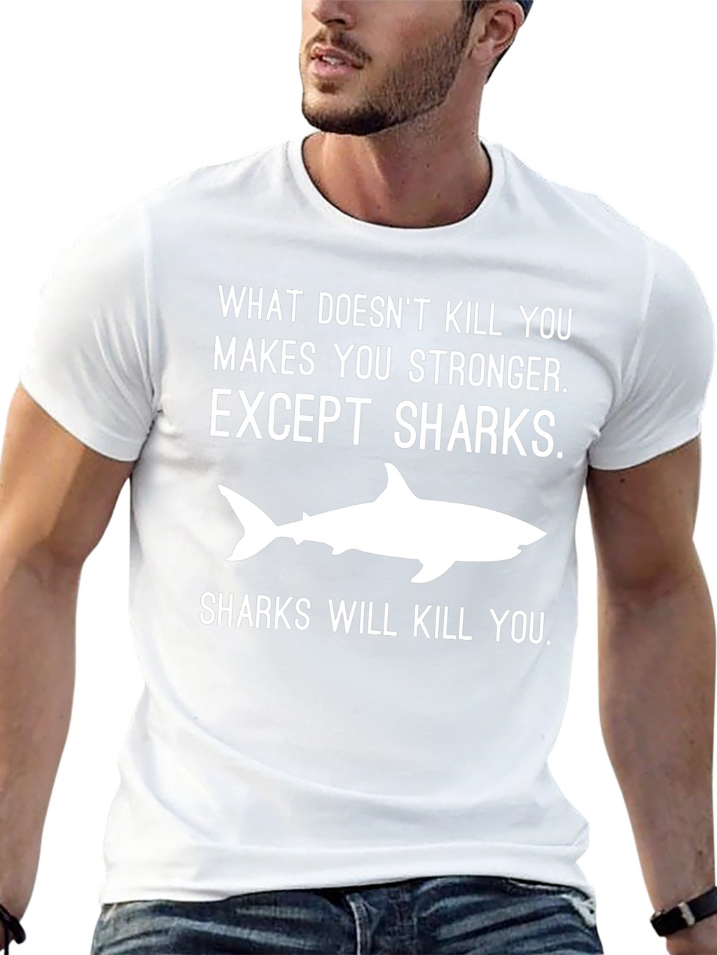 Shark T-Shirt: What Doesnt Kill You Makes You Stronger