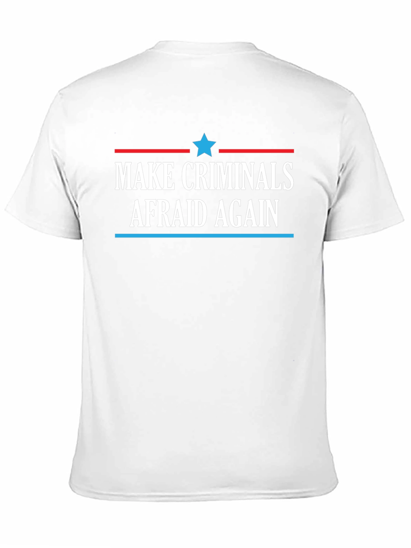 Make Criminals Afraid Again Black T-Shirt