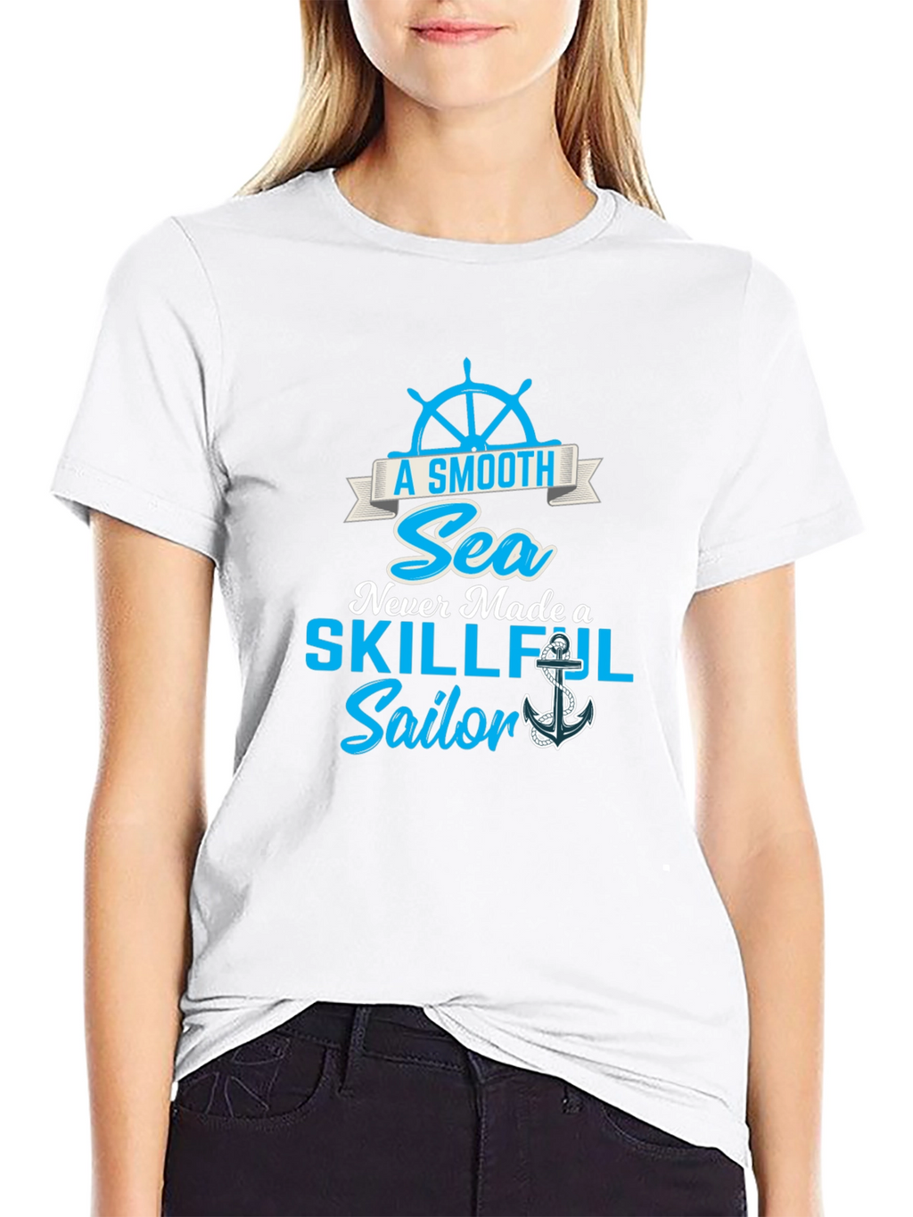 Smooth Sea Never Made a Skillful Sailor Tee
