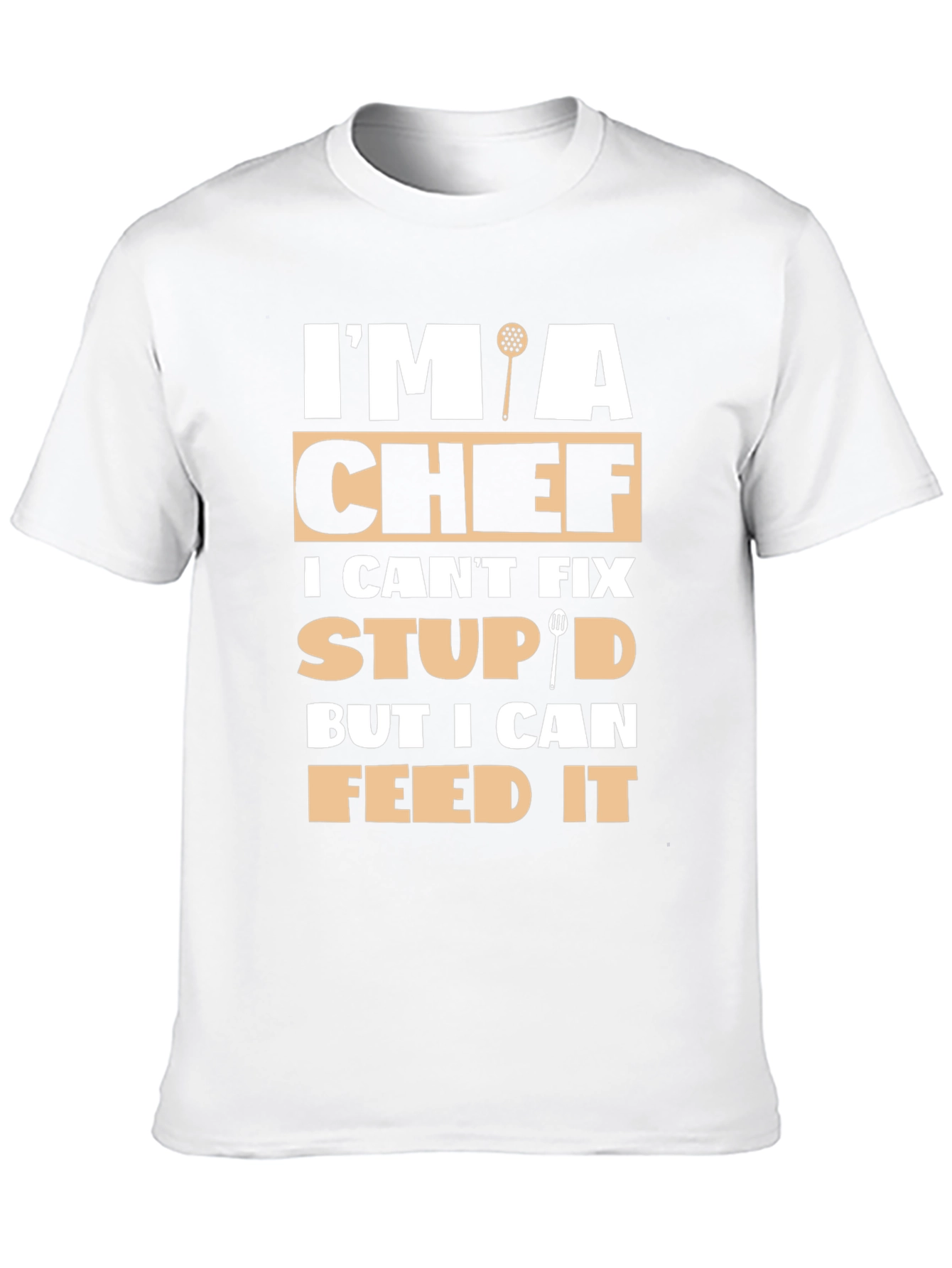 Chef Humor Graphic T-Shirt - Feed the Stupid!