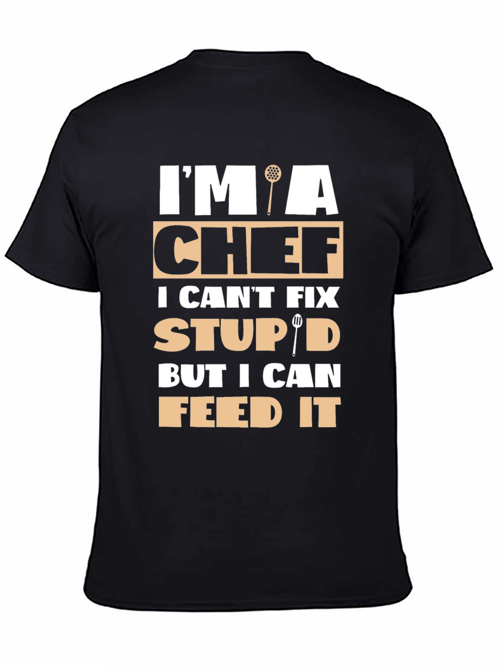 Chef Humor Graphic T-Shirt - Feed the Stupid!