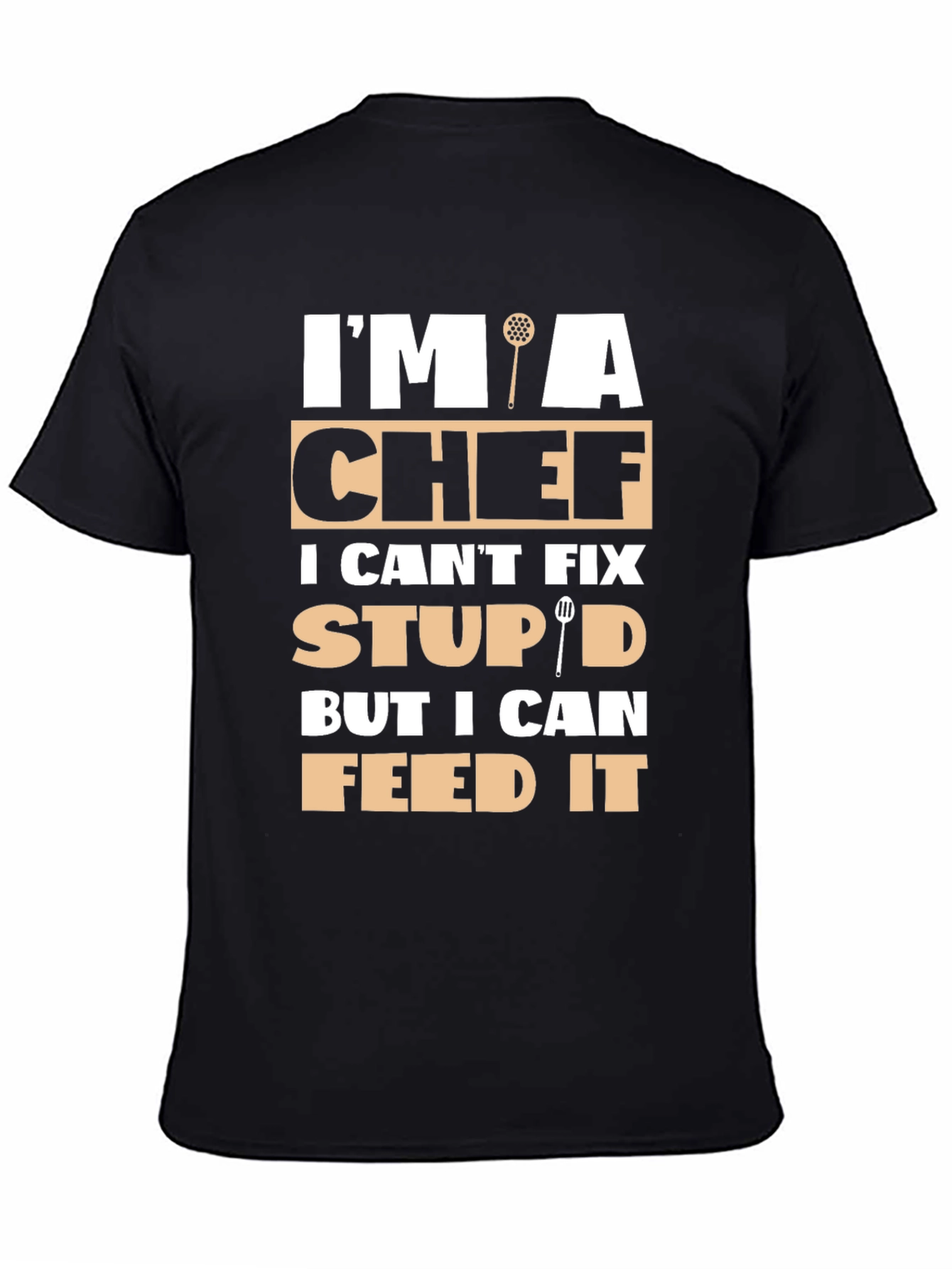 Chef Humor Graphic T-Shirt - Feed the Stupid!