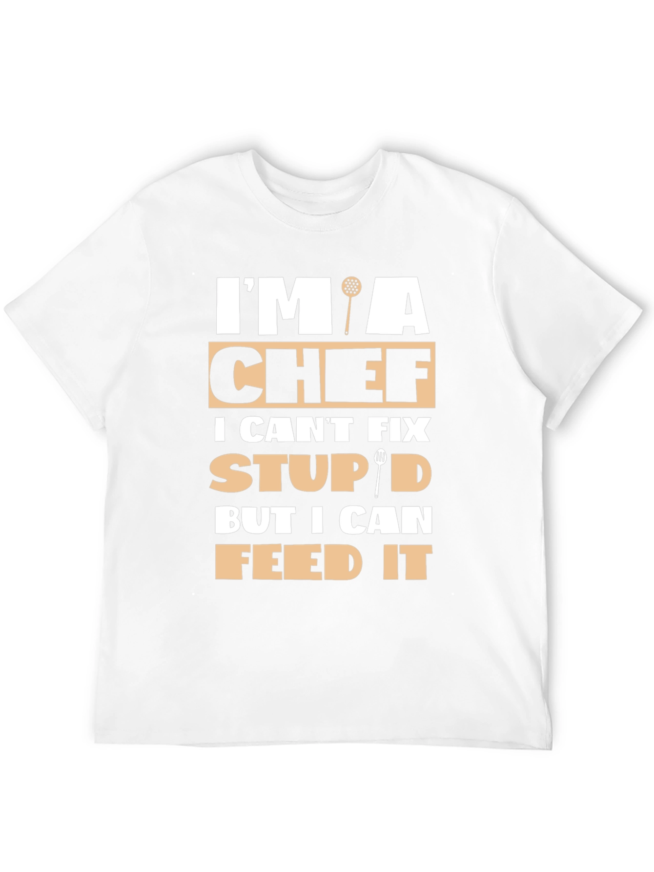 Chef Humor Graphic T-Shirt - Feed the Stupid!