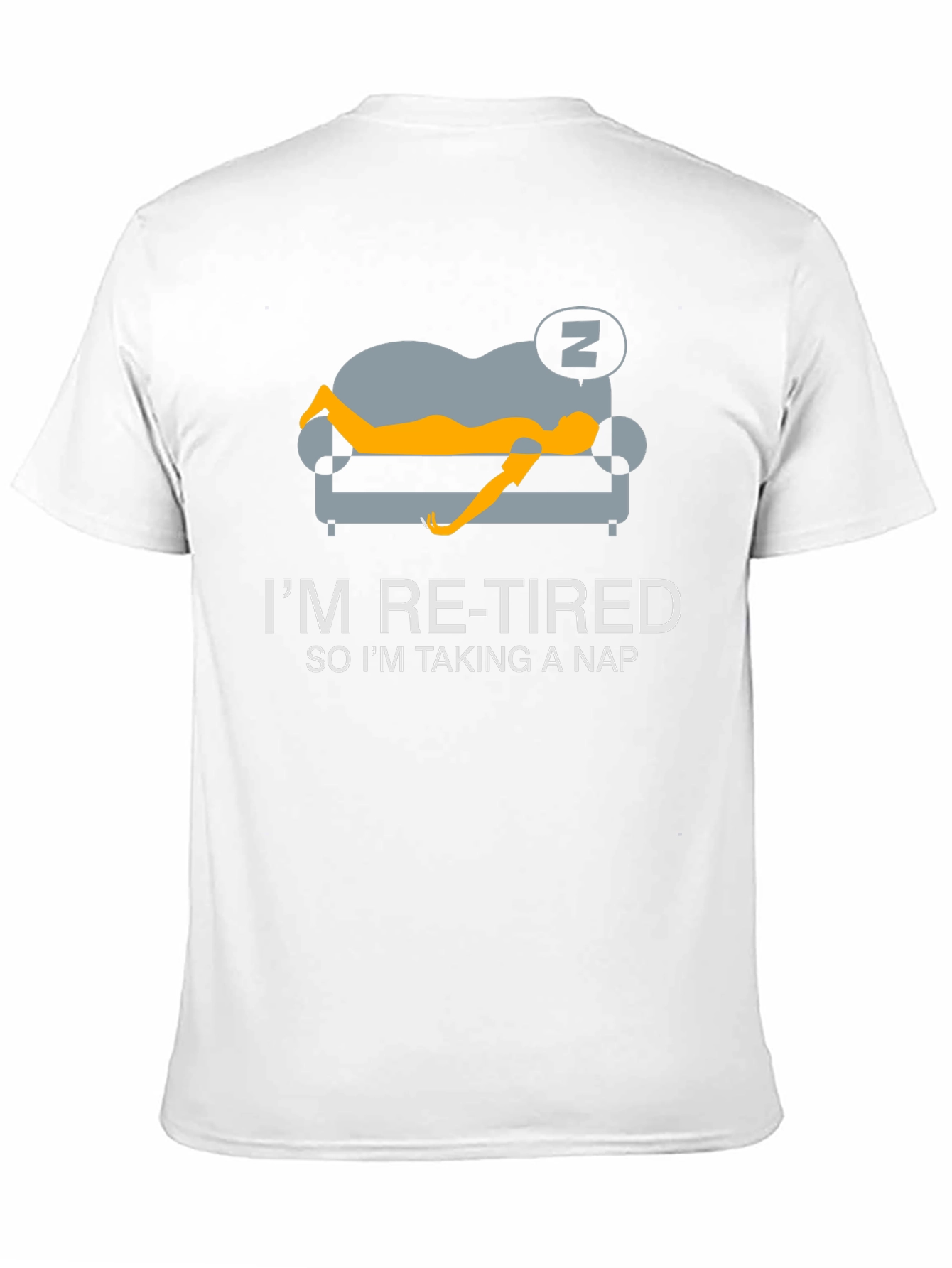 Im Re-Tired So Im Taking a Nap T-Shirt