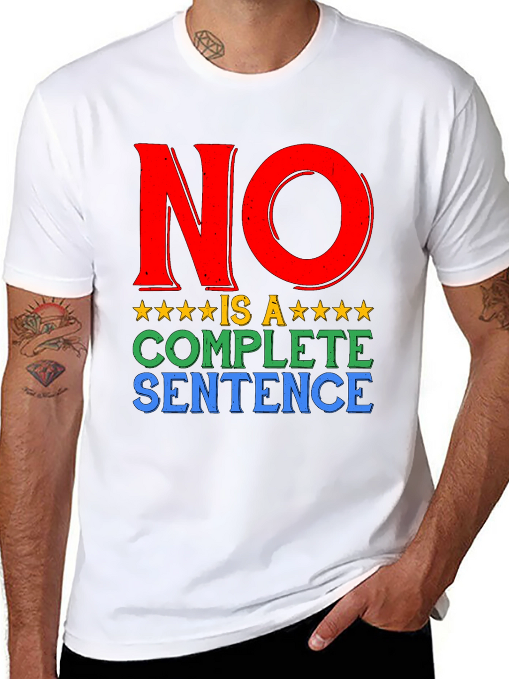 No is a Complete Sentence Graphic T-Shirt