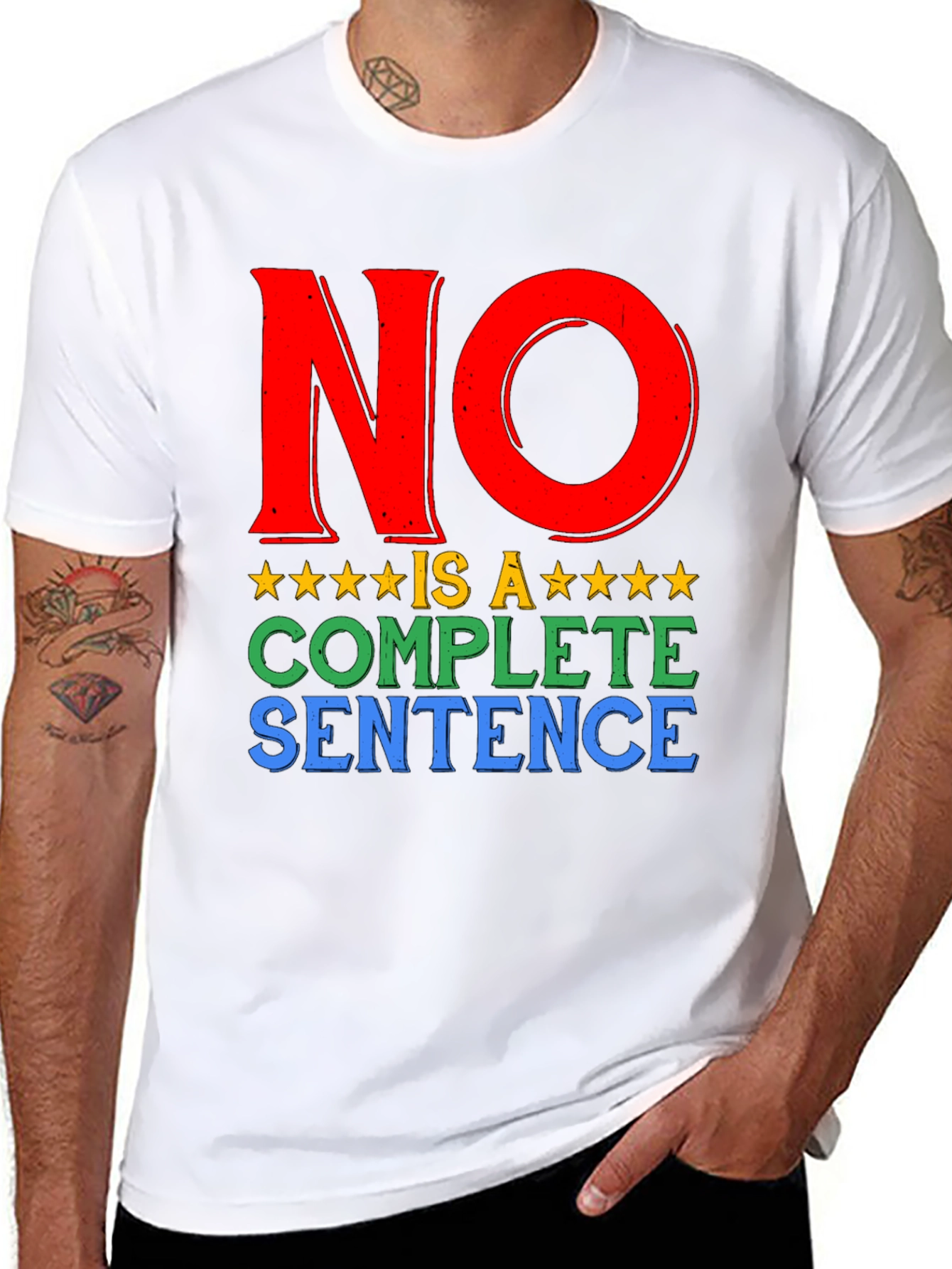 No is a Complete Sentence Graphic T-Shirt