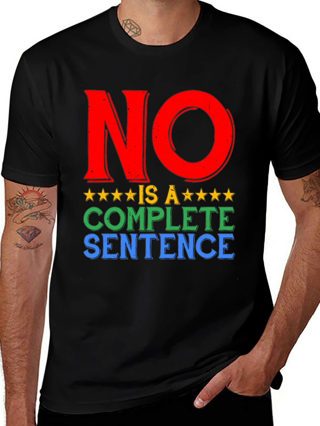 No is a Complete Sentence Graphic T-Shirt